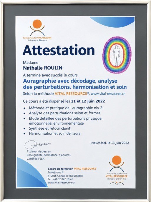 Attestation Auragraphie avec décodage, analyse des perturbations, harmonisation et soin, décernée à Nathalie Roulin, Centre de formation Vital Ressource